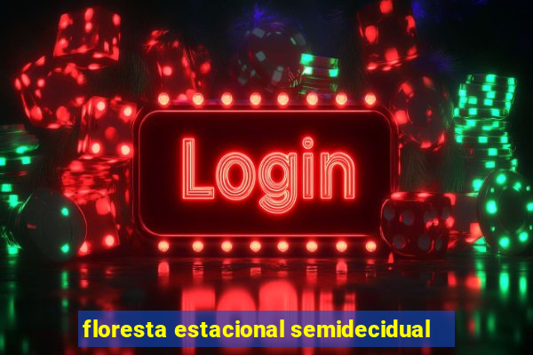 floresta estacional semidecidual