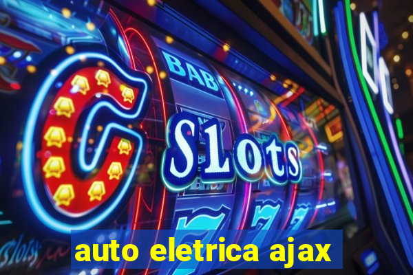 auto eletrica ajax