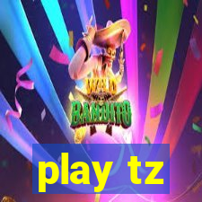 play tz