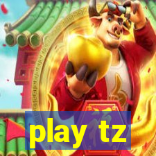 play tz