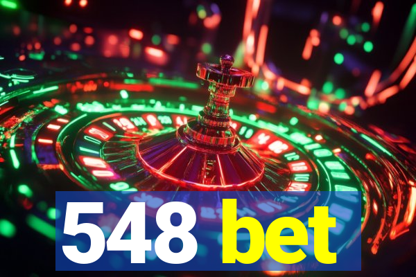 548 bet