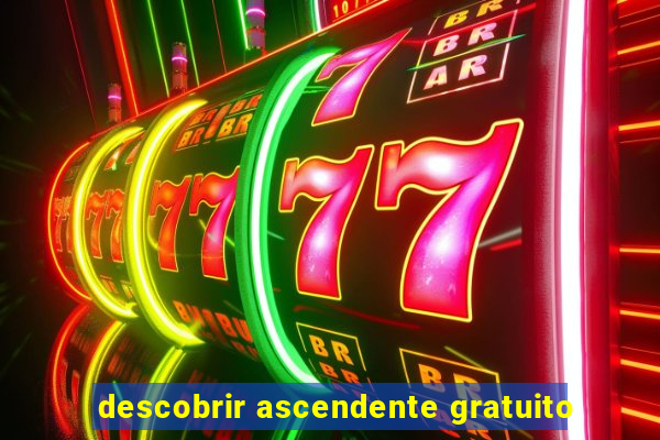 descobrir ascendente gratuito