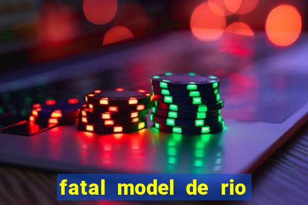 fatal model de rio claro sp