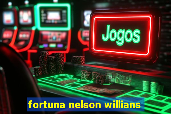 fortuna nelson willians