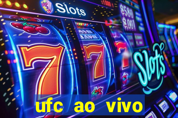 ufc ao vivo assistir online