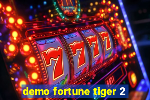 demo fortune tiger 2