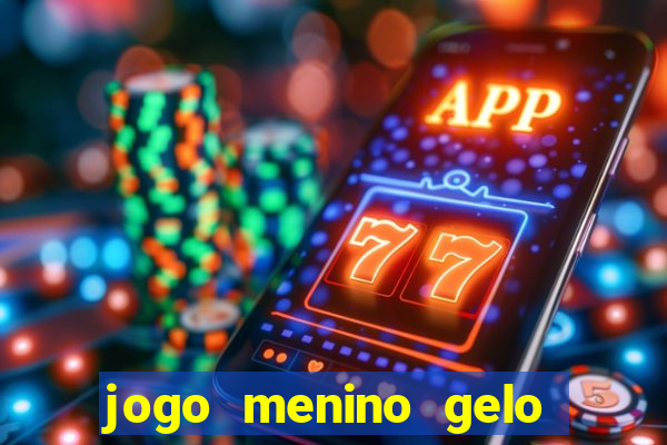 jogo menino gelo menina lava