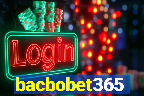 bacbobet365