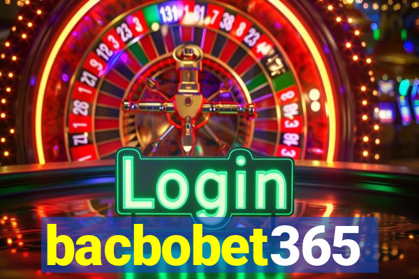 bacbobet365