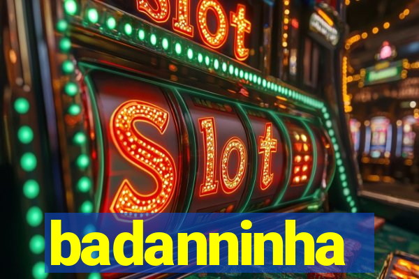 badanninha