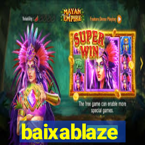 baixablaze