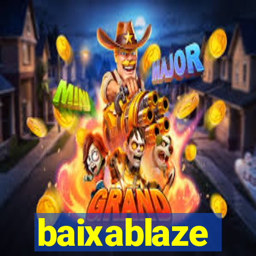 baixablaze