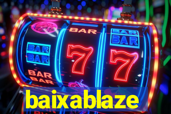 baixablaze