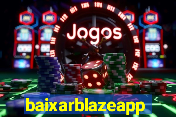 baixarblazeapp