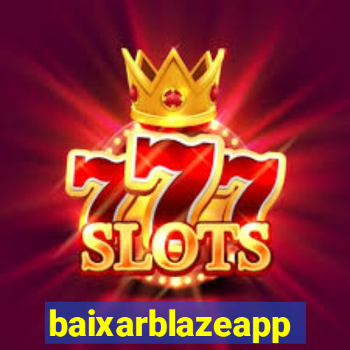 baixarblazeapp