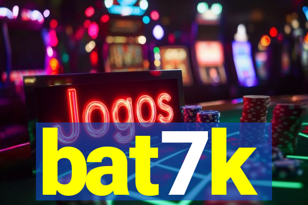 bat7k