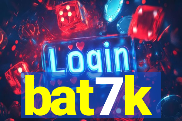 bat7k