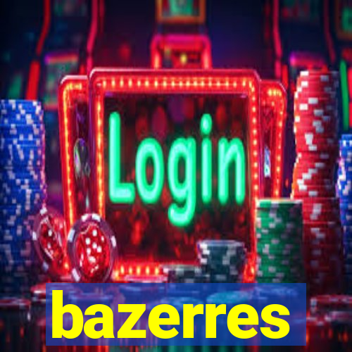 bazerres