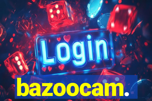 bazoocam.