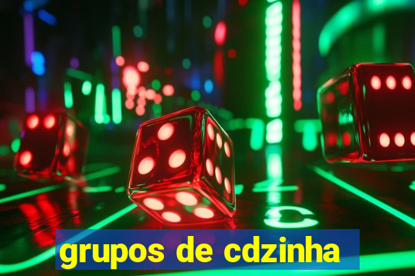 grupos de cdzinha