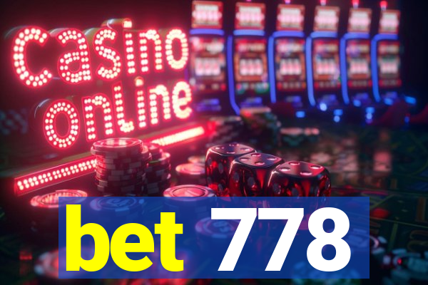 bet 778