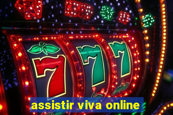 assistir viva online