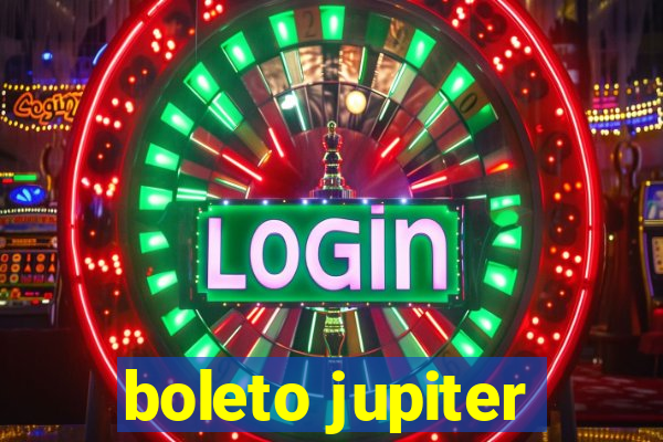 boleto jupiter