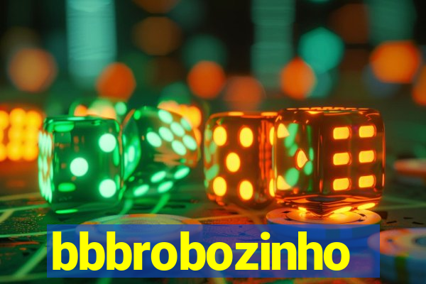 bbbrobozinho