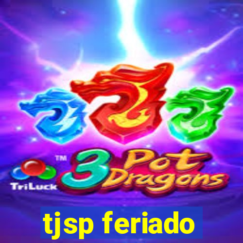 tjsp feriado