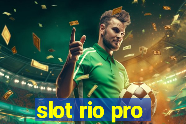 slot rio pro