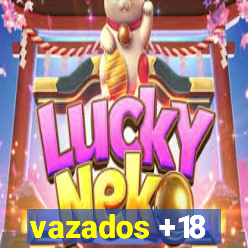 vazados +18