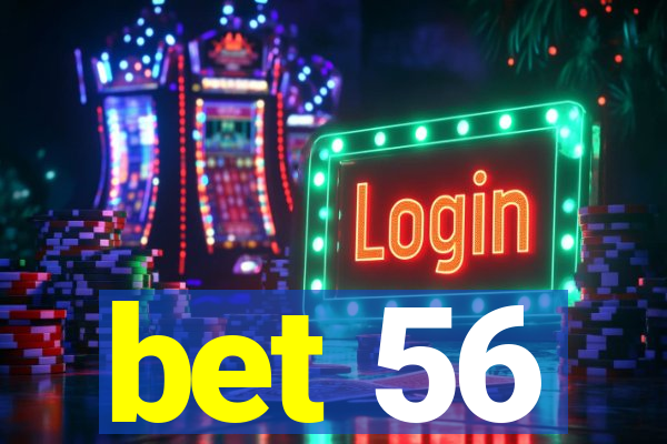 bet 56