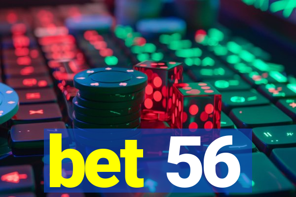 bet 56