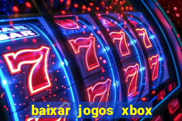 baixar jogos xbox 360 usando utorrent