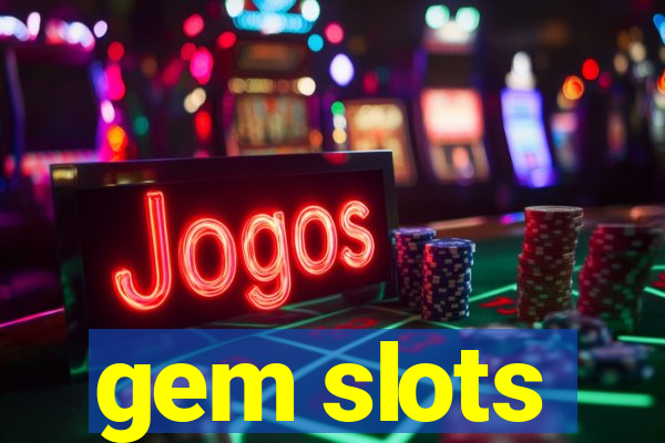 gem slots