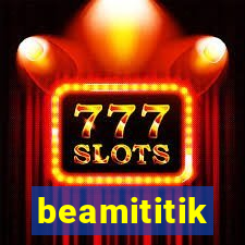 beamititik