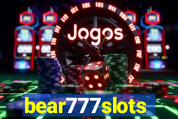 bear777slots