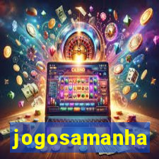 jogosamanha