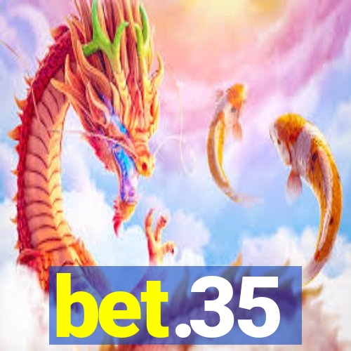 bet.35