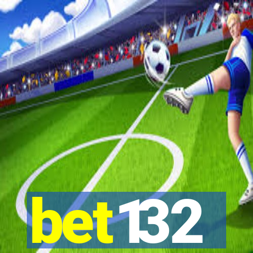 bet132