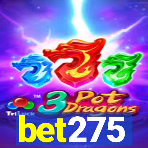 bet275