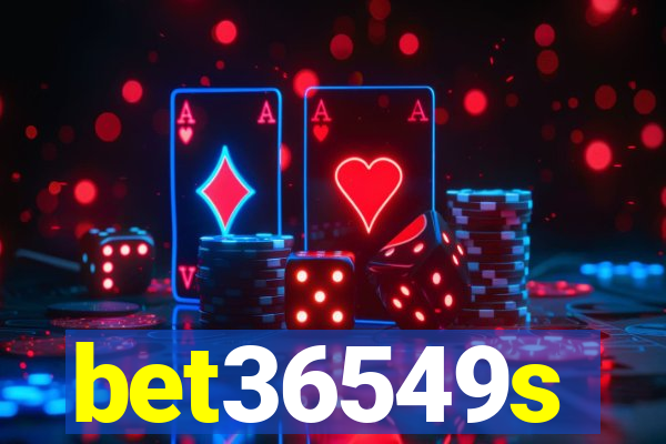 bet36549s