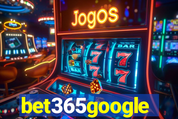 bet365google