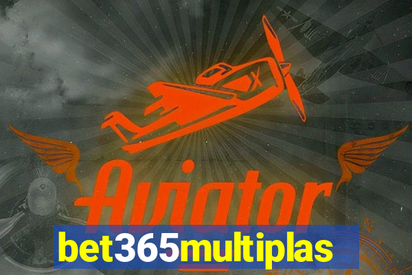 bet365multiplas