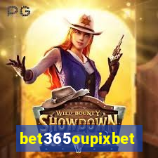 bet365oupixbet