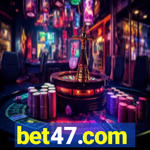 bet47.com