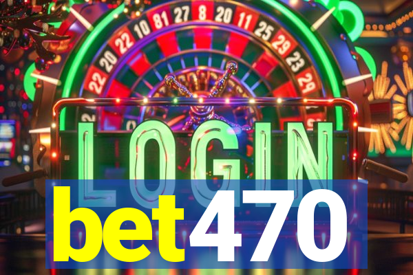 bet470