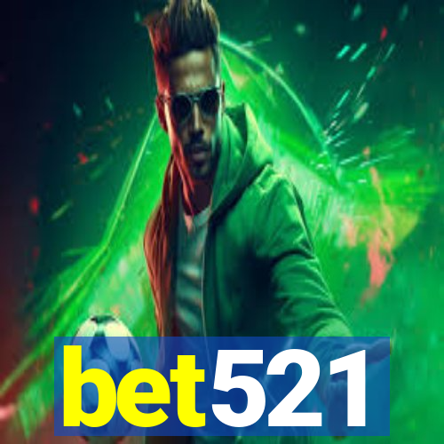 bet521