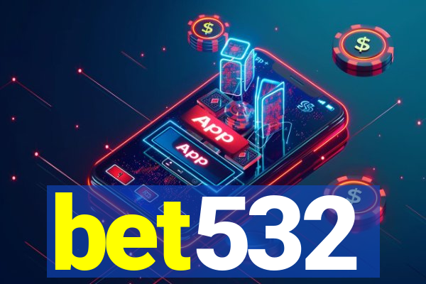 bet532