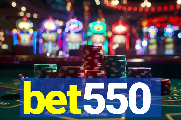 bet550